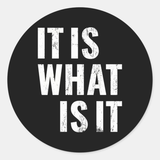 Het is zoals het is ronde sticker (Voorkant)