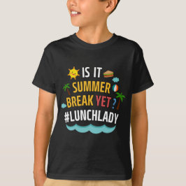 Het is zomervakantie en toch lunchdame t-shirt