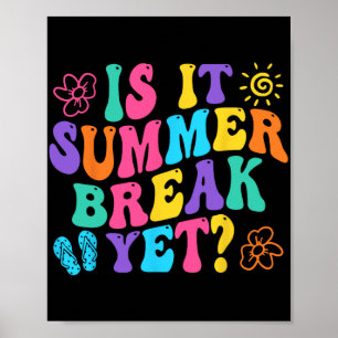 Het is zomervakantie maar toch de laatste dag van  poster