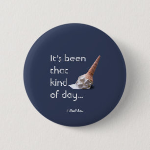 Het is zo'n dag geweest - een MisterP-Button Ronde Button 5,7 Cm