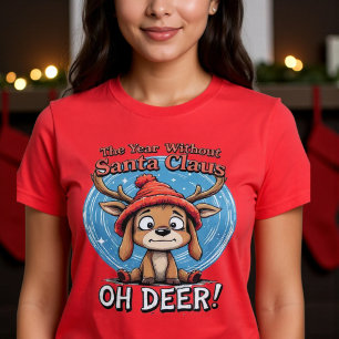 Het Jaar Zonder Kerstman 0 OH HERT! T-shirt