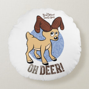 HET JAAR ZONDER SANTA CLAUS™ Vixen "Oh Deer" Rond Kussen