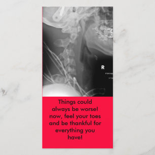 Het kan altijd erger zijn. Nu, voel je... Bedankkaart