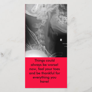 Het kan altijd erger zijn. Nu, voel je... Bedankkaart