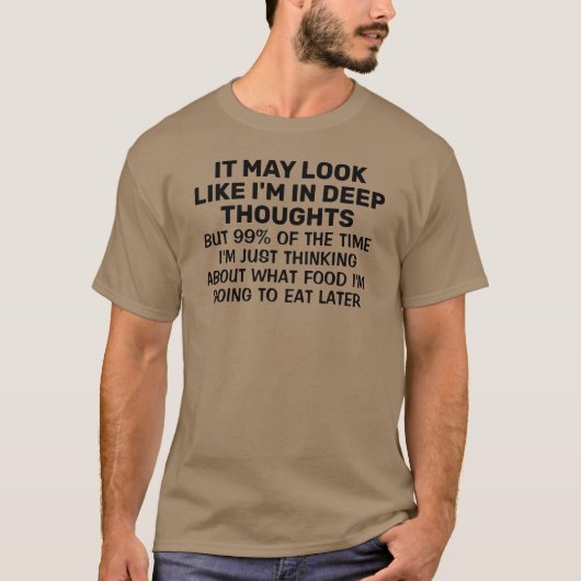 Het kan lijken alsof ik diep in Thoughts Grapy ben T-shirt (Voorkant)