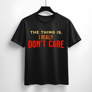 Het kan me echt niet schelen citaat t-shirt