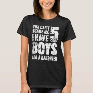 Het kan me niet schelen dat ik 5 jongens en een do t-shirt