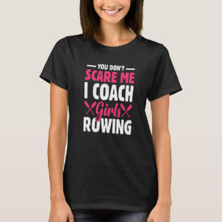 Het kan me niet schelen dat ik Coach Girl Rowing B T-shirt