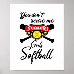 Het kan me niet schelen dat ik Coach Girls Softbal Poster