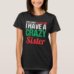 Het kan me niet schelen dat ik een gek zuster Funn T-shirt
