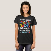 Het kan me niet schelen dat ik leraar speciaal ond t-shirt (Voorkant volledig)