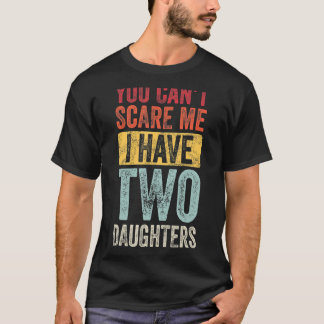Het kan me niet schelen dat ik twee Daughters Retr T-shirt