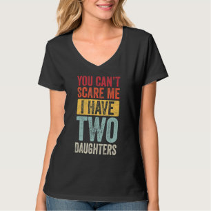 Het kan me niet schelen dat ik twee Daughters Retr T-shirt