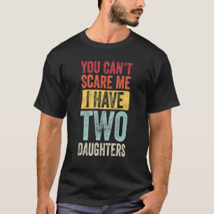 Het kan me niet schelen dat ik twee Daughters Retr T-shirt