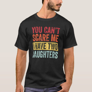 Het kan me niet schelen dat ik twee Daughters Retr T-shirt