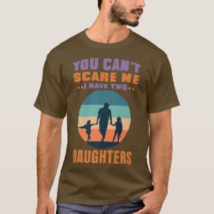 Het kan me niet schelen dat ik twee dochters heb, t-shirt