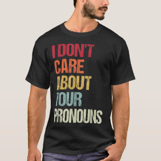 Het kan me niet schelen dat je ronouns anti Pronou T-shirt