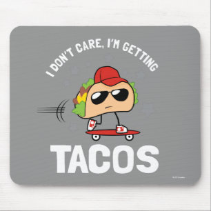 Het kan me niet schelen, ik haal Tacos Muismat