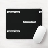 Het kan me niet schelen sarcastisch bericht geen z muismat (Met muis)