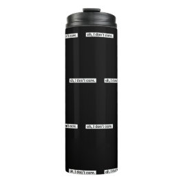 Het kan me niet schelen sarcastisch bericht geen z thermosbeker