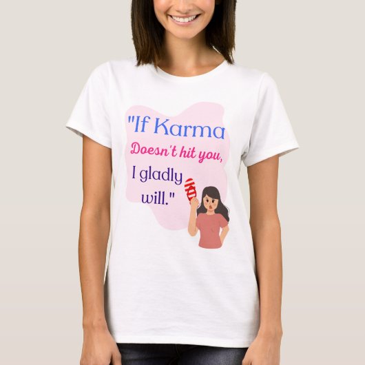 HET KARMA CITAAT T-SHIRT (Voorkant)