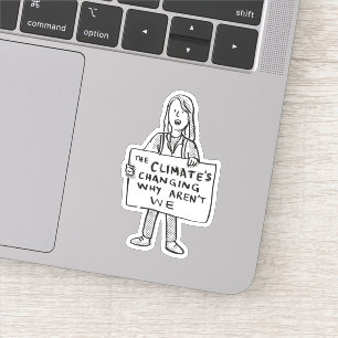 Het klimaat verandert waarom wij niet zijn sticker