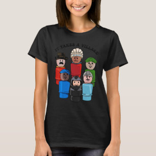Het kost een dorp t-shirt