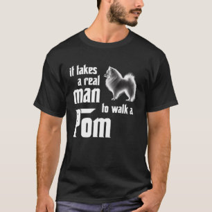 Het kost een echt man om een Pommerse 1 te lopen T-shirt