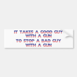 Het kost een goede vent om een slechte vent tegen  bumpersticker