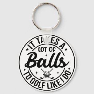 Het kost een hoop ballen aan Golf zoals ik... Sleutelhanger