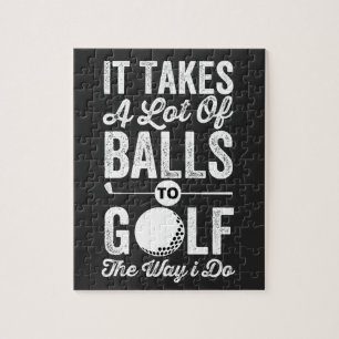 Het kost een hoop ballen om te golven zoals ik doe legpuzzel