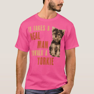 Het kost een reëel MAN om een Yorkie Funny Dog Lov T-shirt