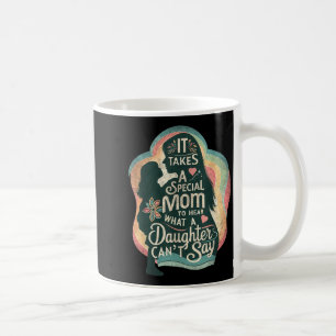 Het kost een speciale moeder om te horen dat een d koffiemok