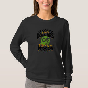 Het kost nul dollar om een aardig persoon te zijn t-shirt