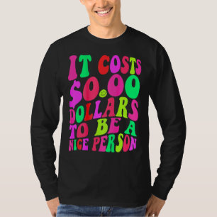 Het kost nul dollar om een mooi kleurrijk persoon t-shirt