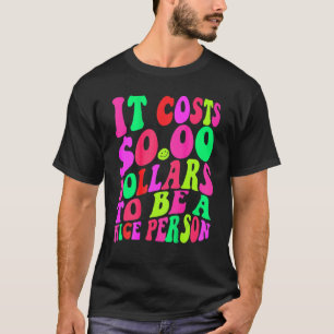 Het kost nul dollar om een mooi kleurrijk persoon t-shirt