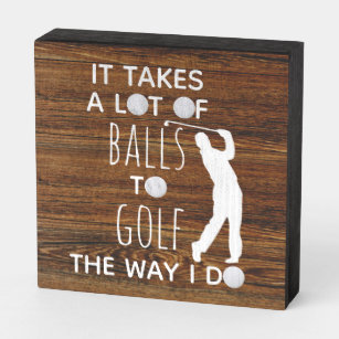 Het kost veel ballen om te golfen zoals ik doe houten kist print