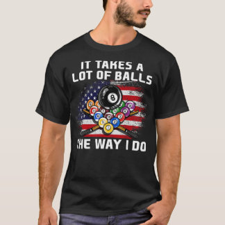 Het kost veel ballen zoals ik doe in biljart 1 t-shirt
