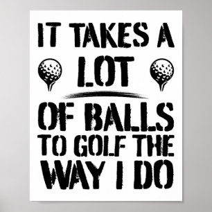 Het kost veel om te golfen zoals ik doe Funny Golf Poster