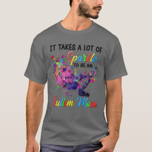Het kost veel pareklust om een autisme mama Auti t T-shirt