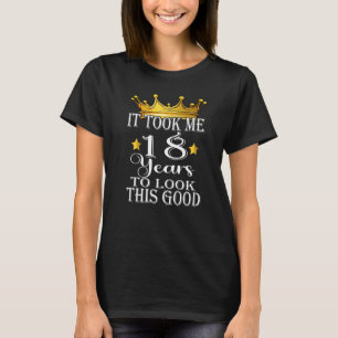 Het kostte me 18 jaar om deze goede 18e verjaardag t-shirt