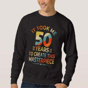 Het kostte me 50 jaar om dit stuk 50t te Creëer Trui