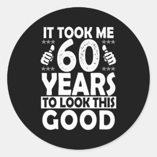 Het kostte me 60 jaar om deze 60 te zien ronde sticker