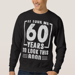 Het kostte me 60 jaar om deze goede 60ste verjaard trui