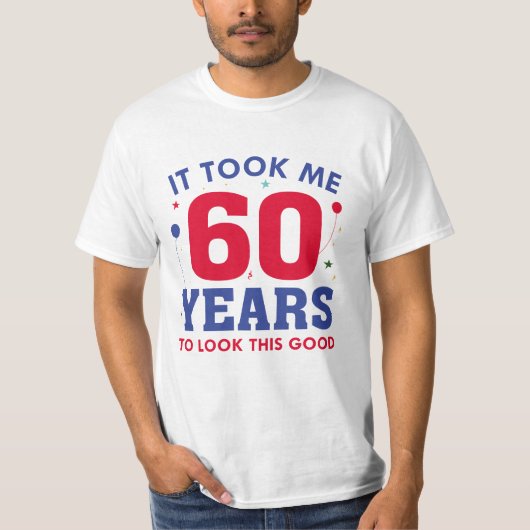Het kostte me 60 jaar om dit goed te zien t-shirt (Voorkant)