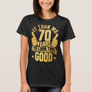 Het kostte me 70 jaar om dit goed te zien voor de  t-shirt