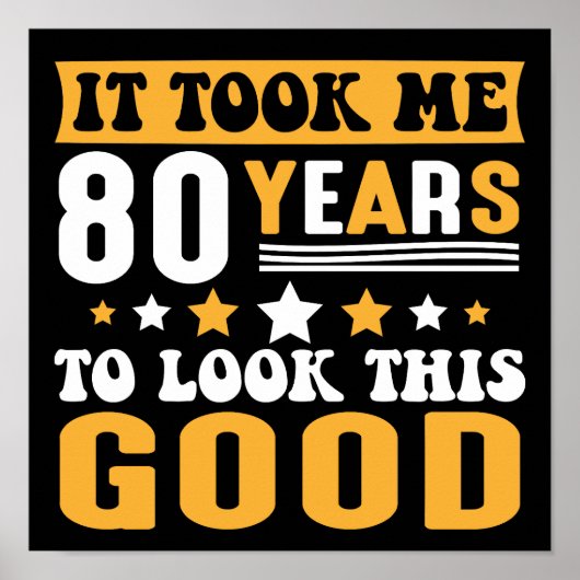 Het kostte me 80 jaar om deze goede verjaardag te poster (Voorkant)