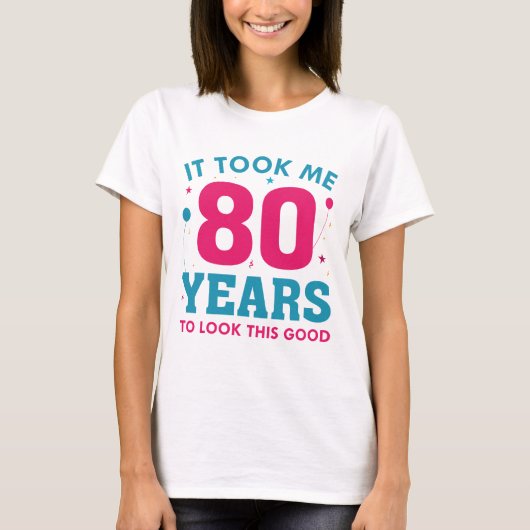 Het kostte me 80 jaar om dit goed te zien t-shirt (Voorkant)