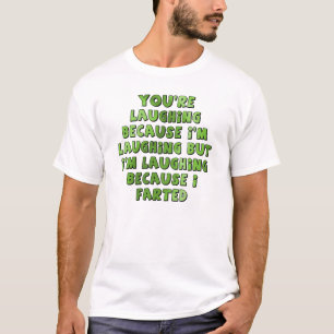 Het lachen omdat de Grappige T-shirt van I Farted
