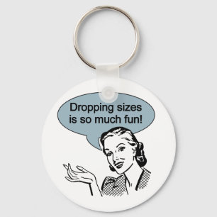 Het laten vallen van Grootte is zo Vun  Sleutelhanger